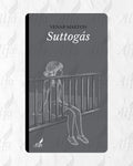 Book cover of 'Suttogós' by Venar Marton with a black and white illustration of the main character girl sitting on a balcony.